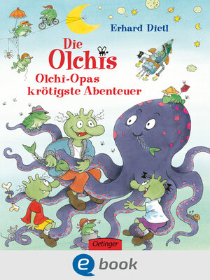 cover image of Die Olchis. Olchi-Opas krötigste Abenteuer